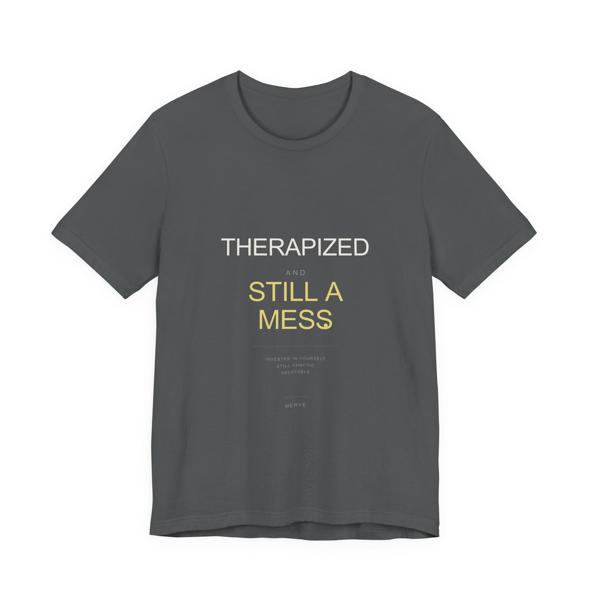 "Therapized and Still a Mess" Tee