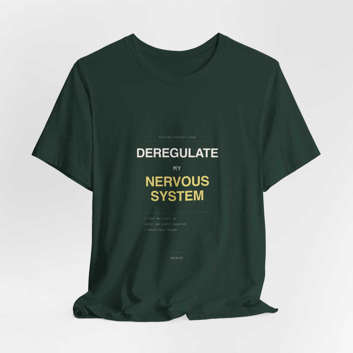 "Deregulate My Nervous System" Tee