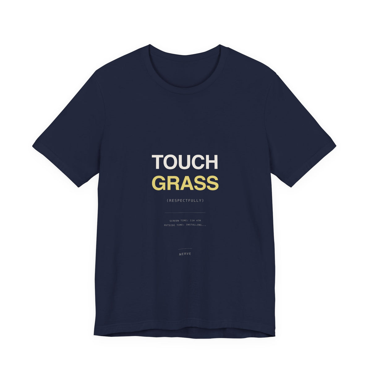 "Touch Grass (Respectfully)" Tee