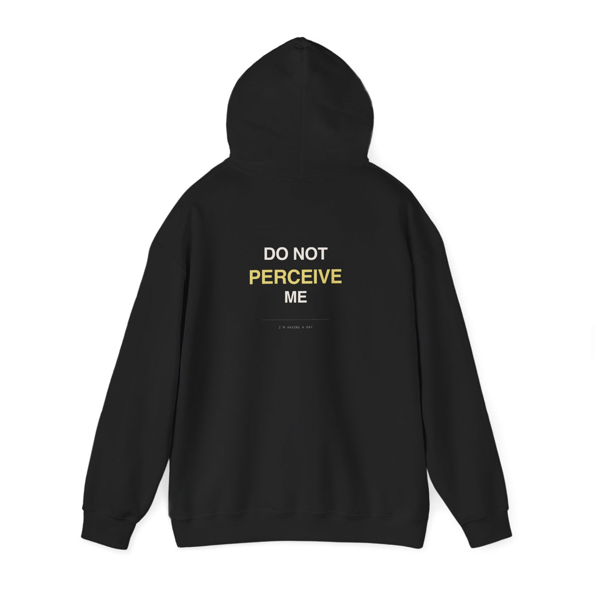 "Do Not Perceive Me" Hoodie