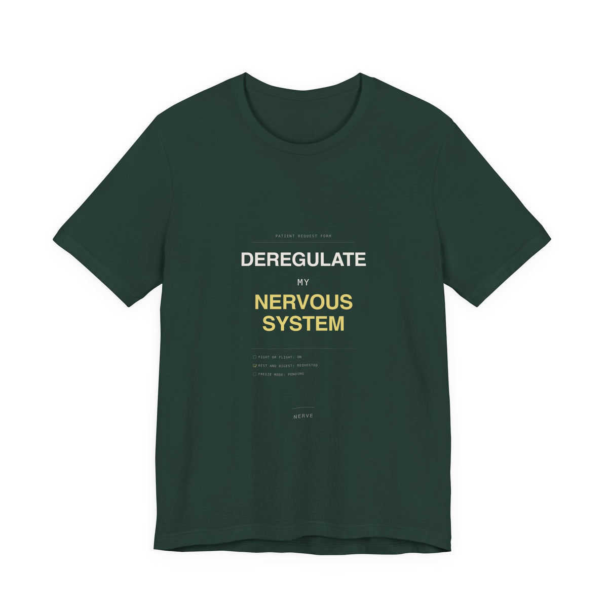 "Deregulate My Nervous System" Tee