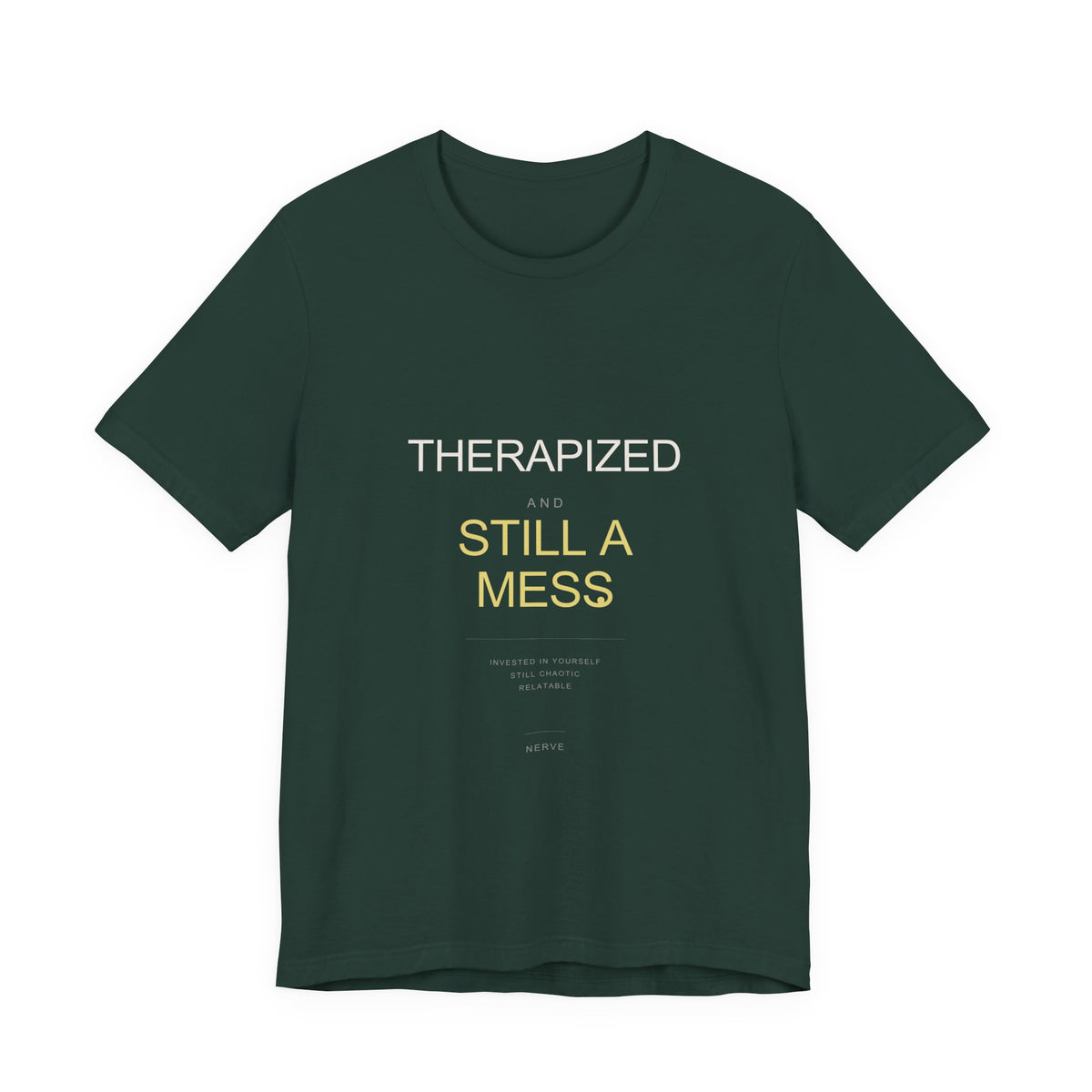 "Therapized and Still a Mess" Tee