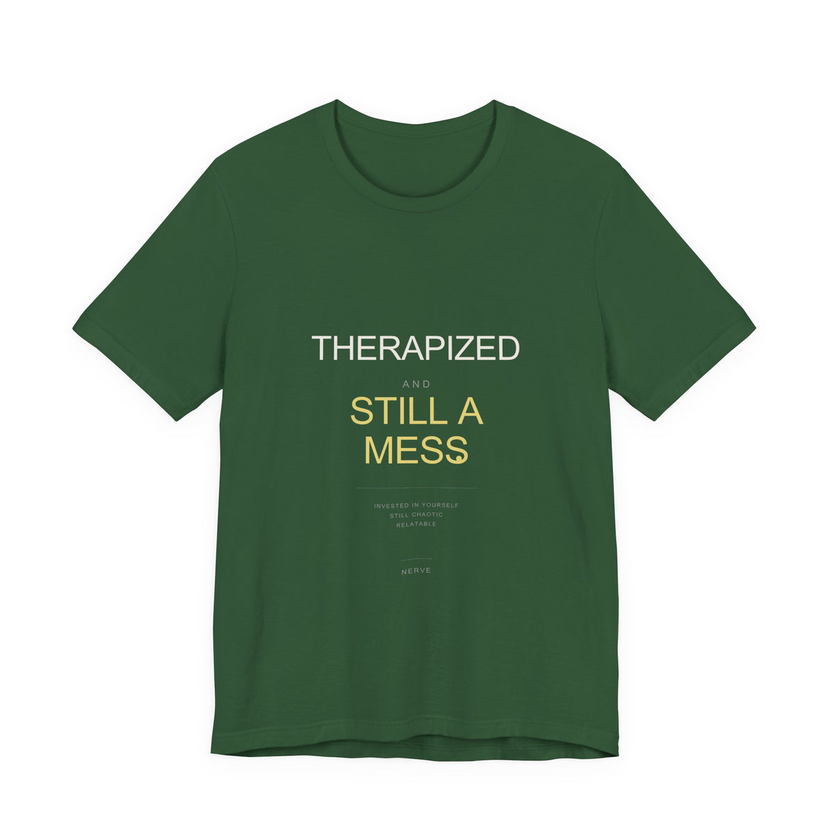 "Therapized and Still a Mess" Tee