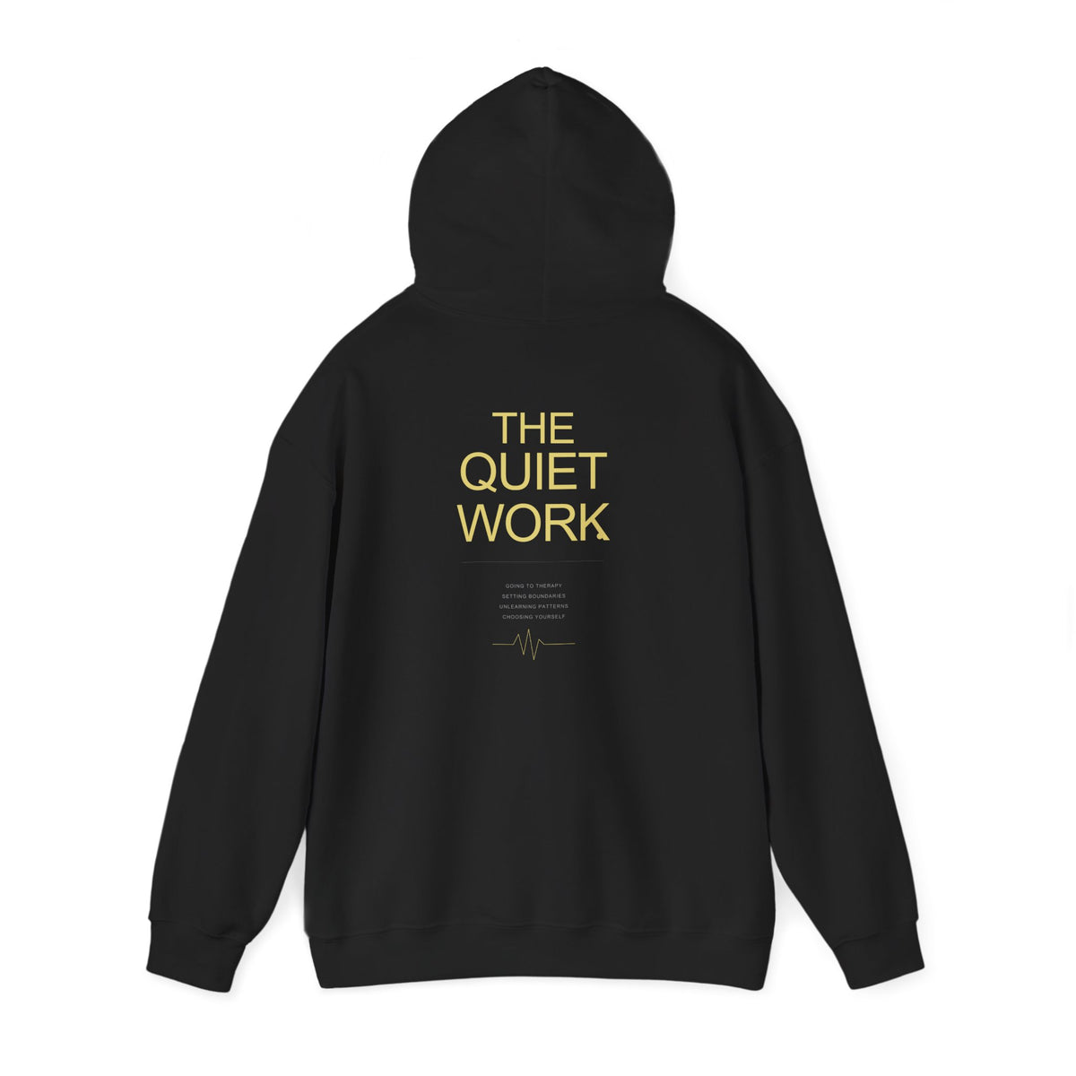 "The Quiet Work" Hoodie