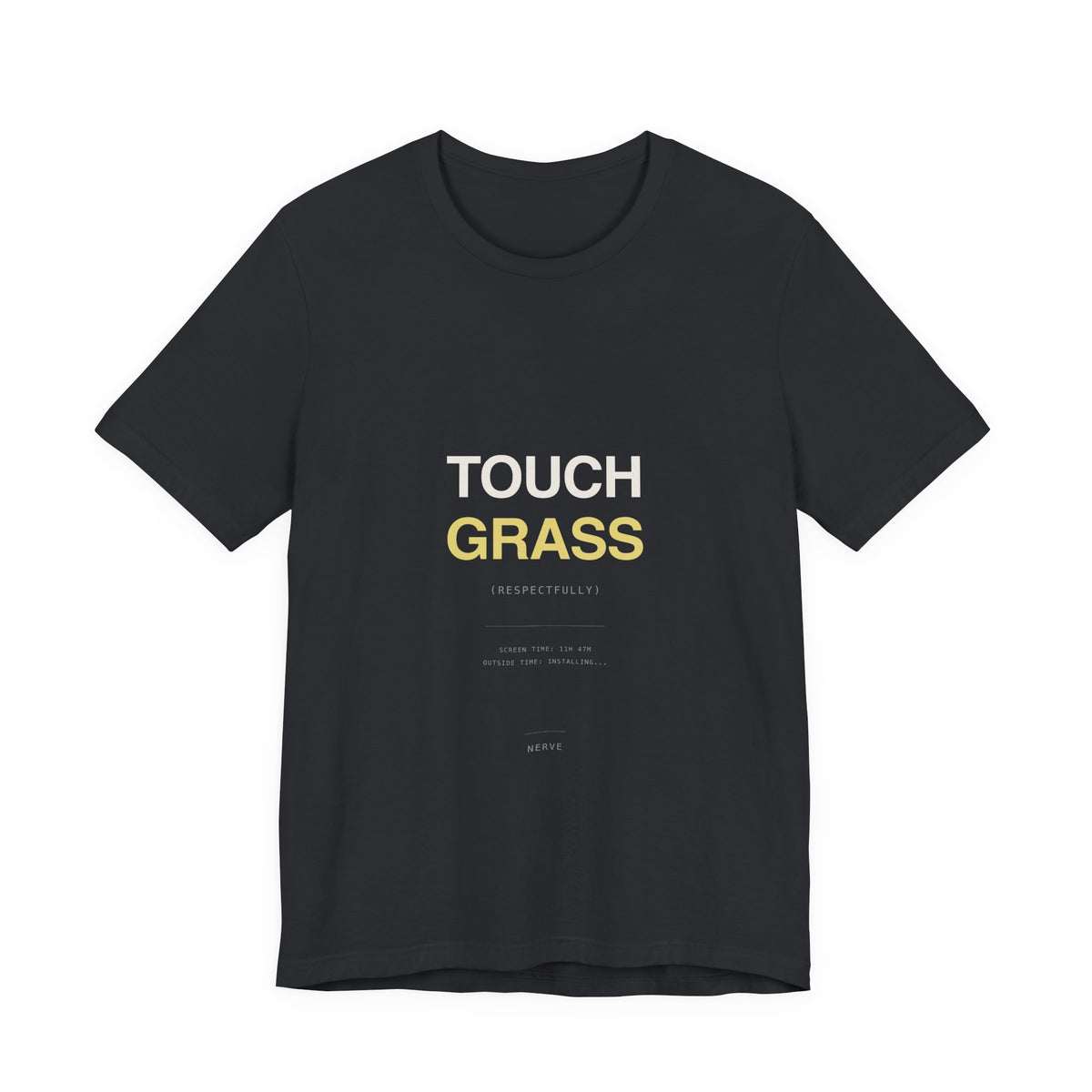 "Touch Grass (Respectfully)" Tee