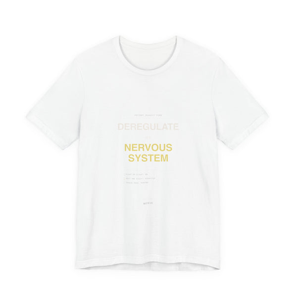 "Deregulate My Nervous System" Tee
