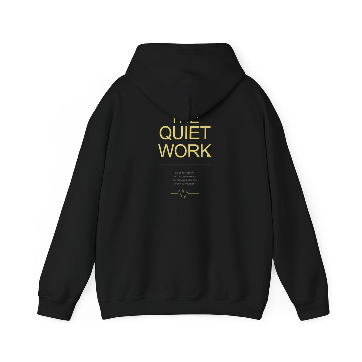 "The Quiet Work" Hoodie