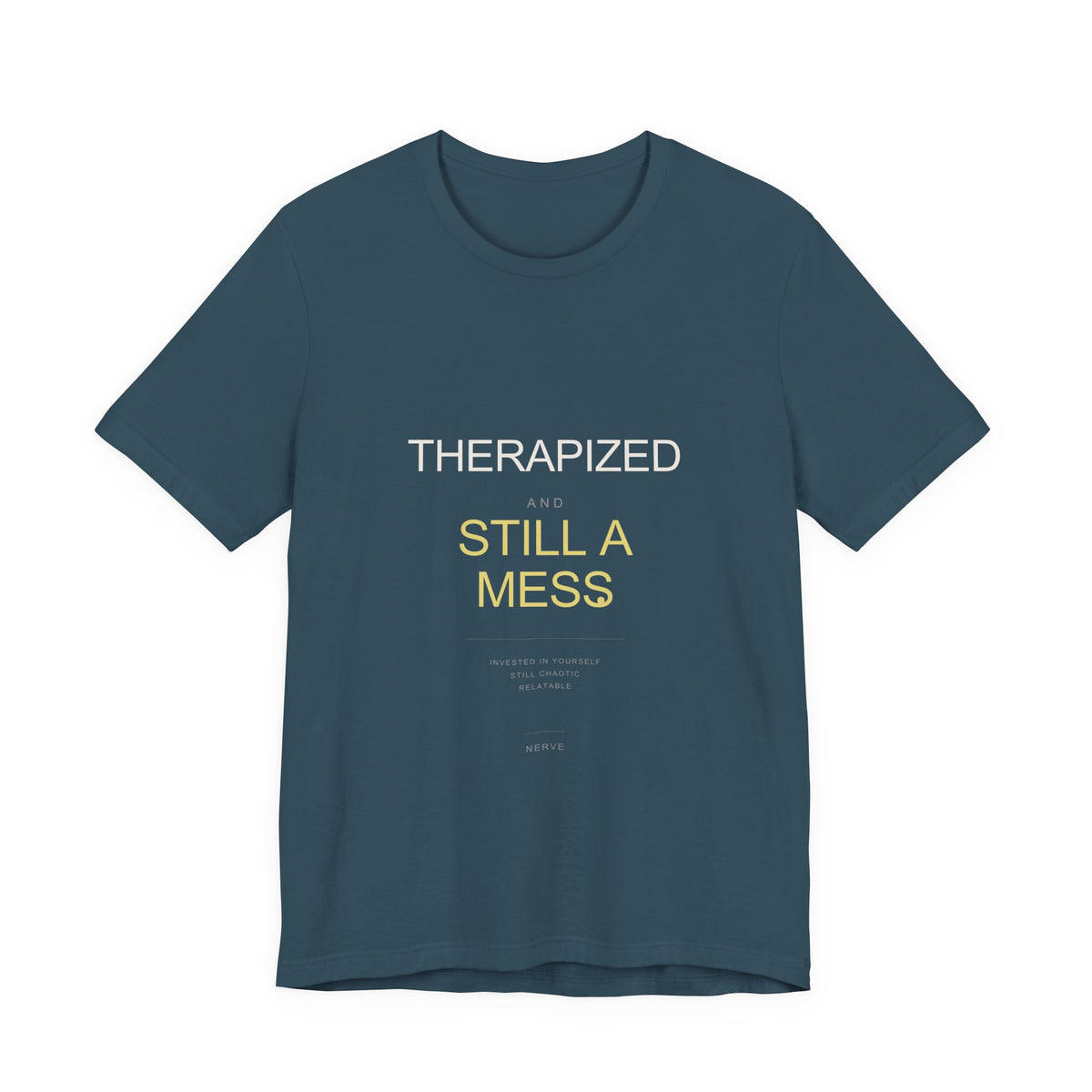 "Therapized and Still a Mess" Tee