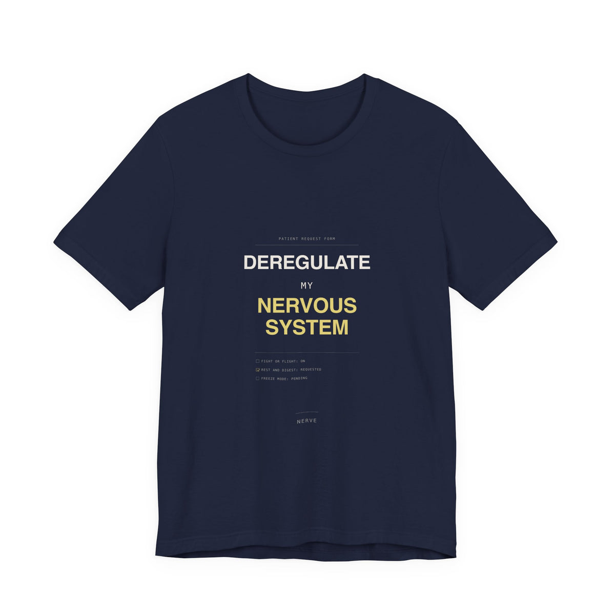 "Deregulate My Nervous System" Tee