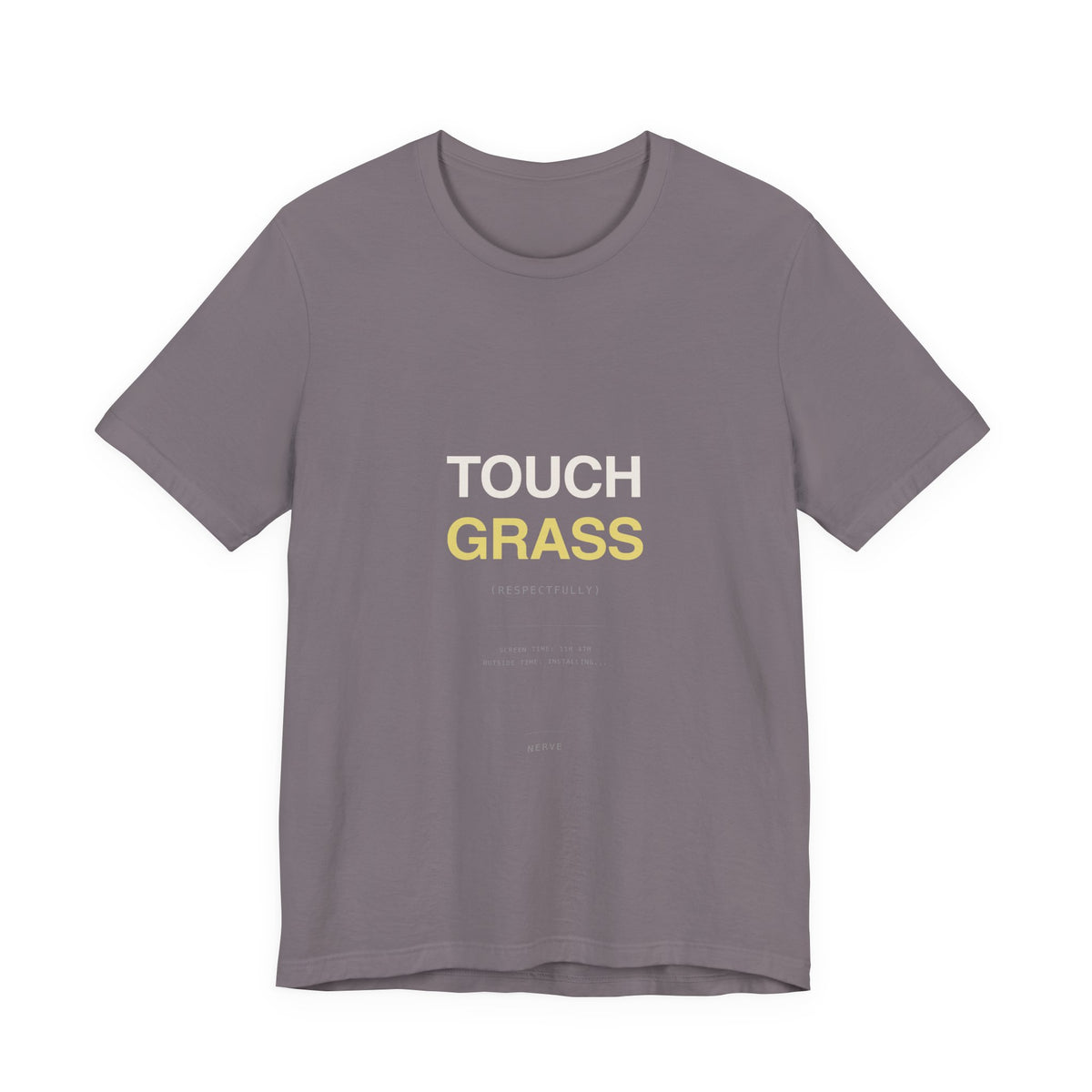 "Touch Grass (Respectfully)" Tee