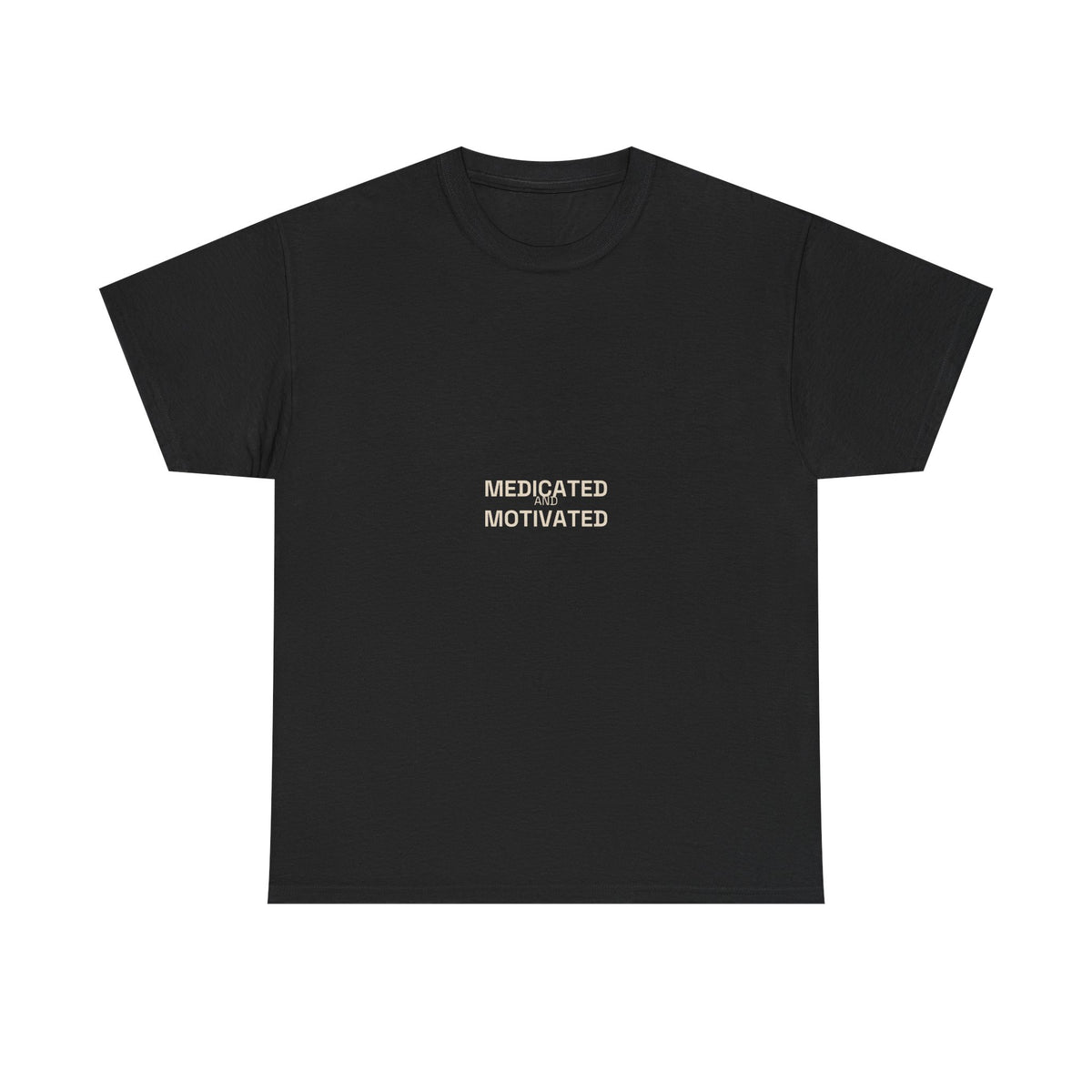 "Medicated and Motivated" Tee