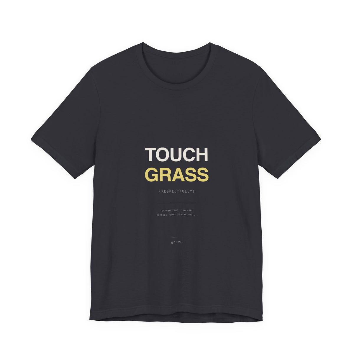 "Touch Grass (Respectfully)" Tee