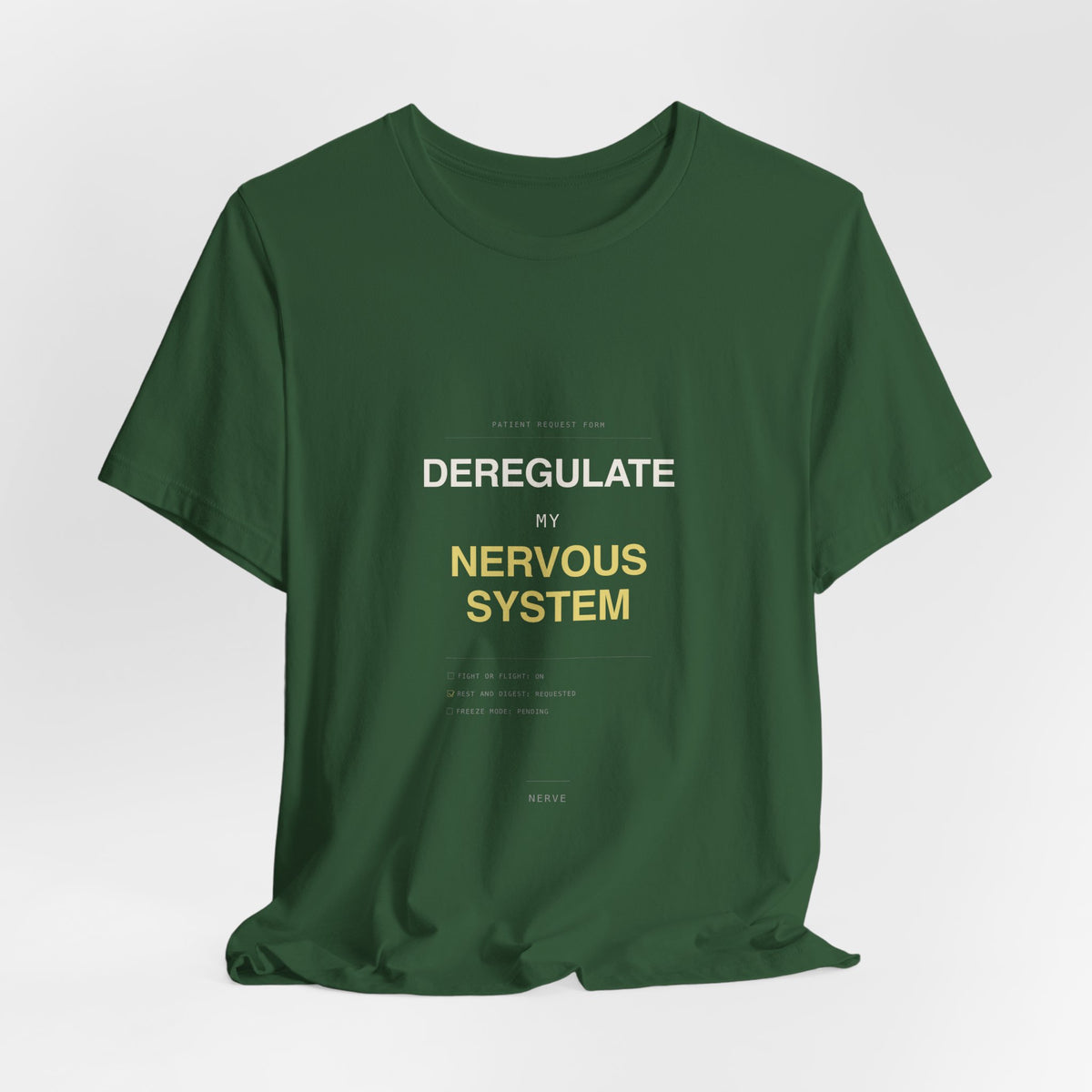 "Deregulate My Nervous System" Tee