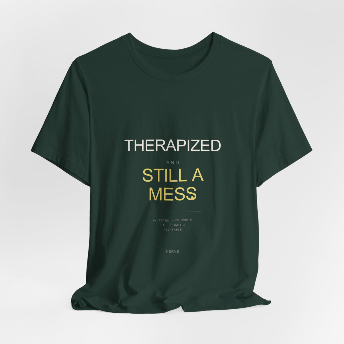 "Therapized and Still a Mess" Tee