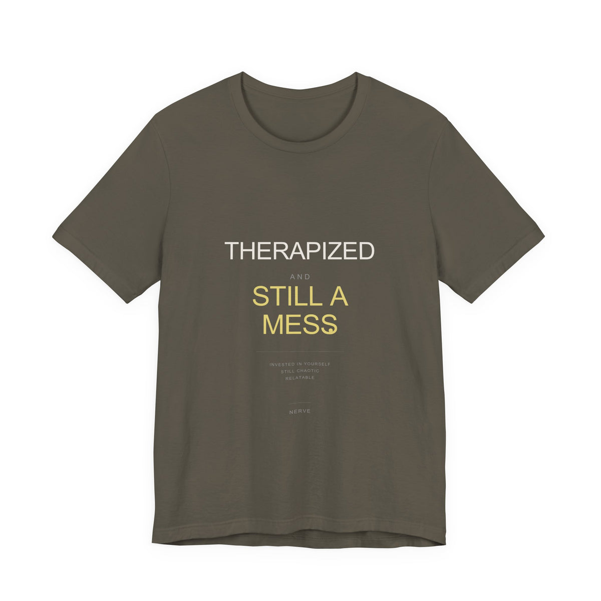 "Therapized and Still a Mess" Tee