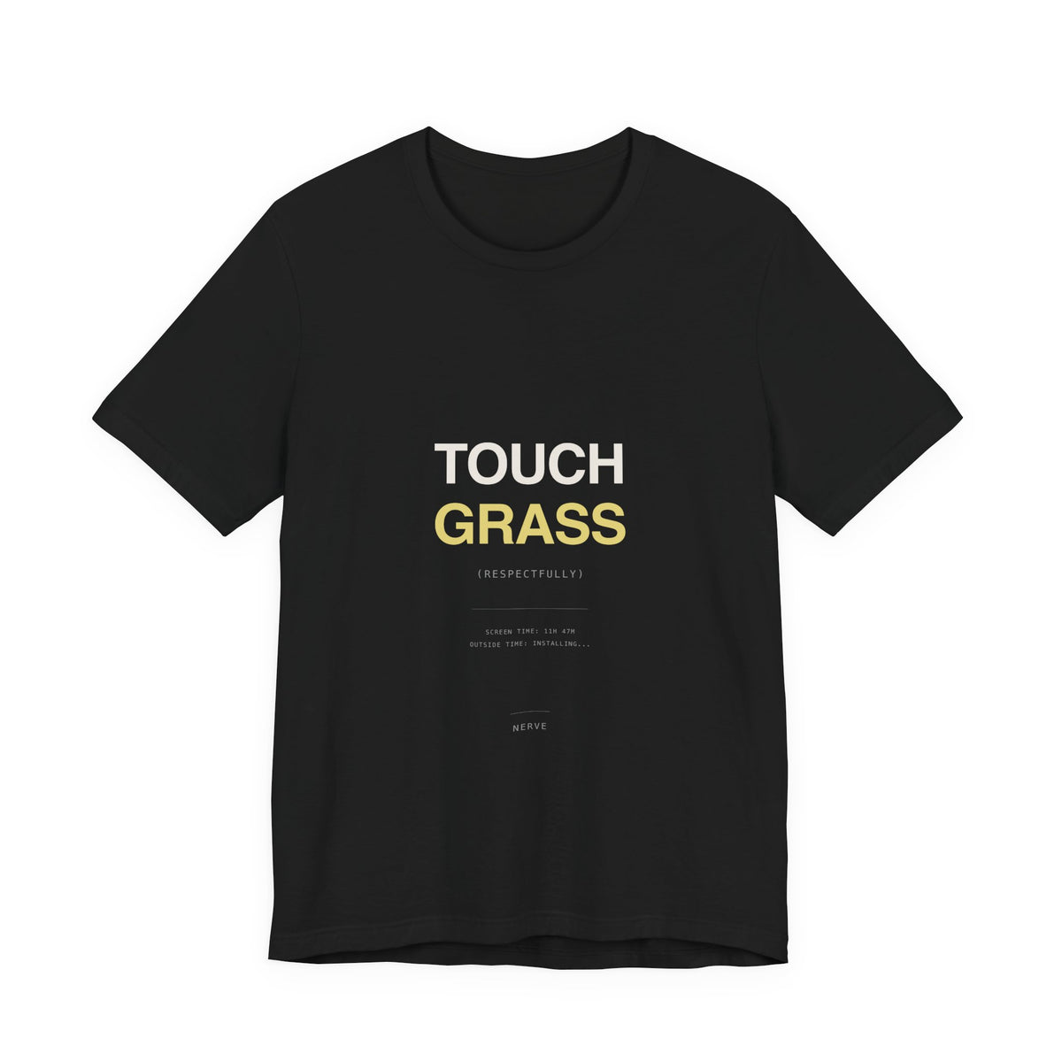 "Touch Grass (Respectfully)" Tee