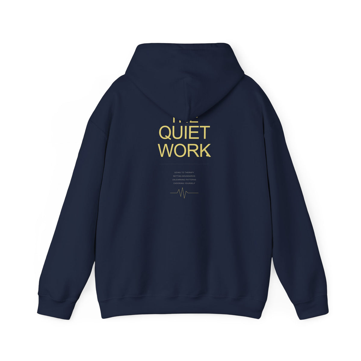 "The Quiet Work" Hoodie