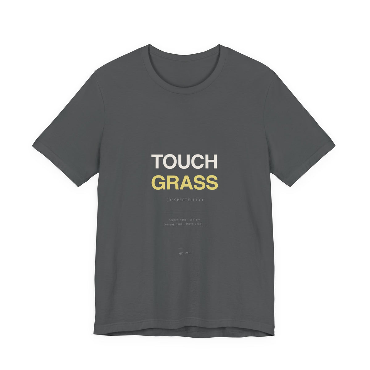 "Touch Grass (Respectfully)" Tee