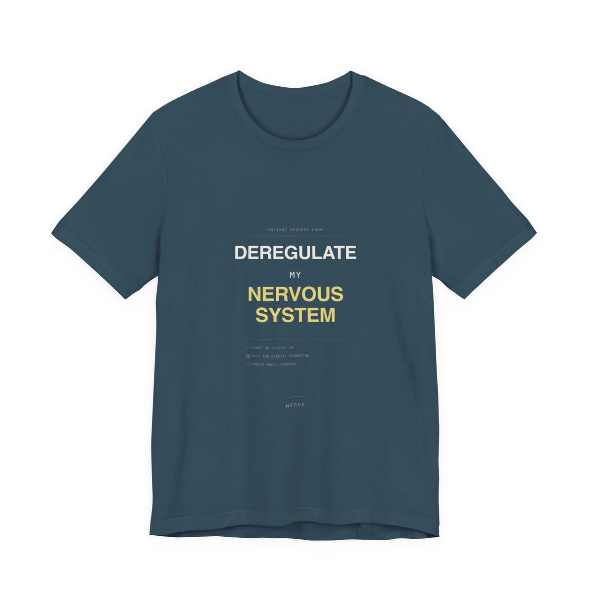 "Deregulate My Nervous System" Tee