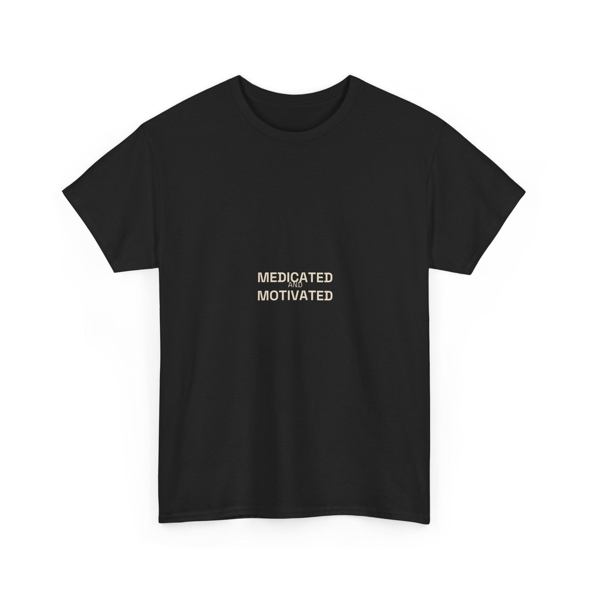 "Medicated and Motivated" Tee