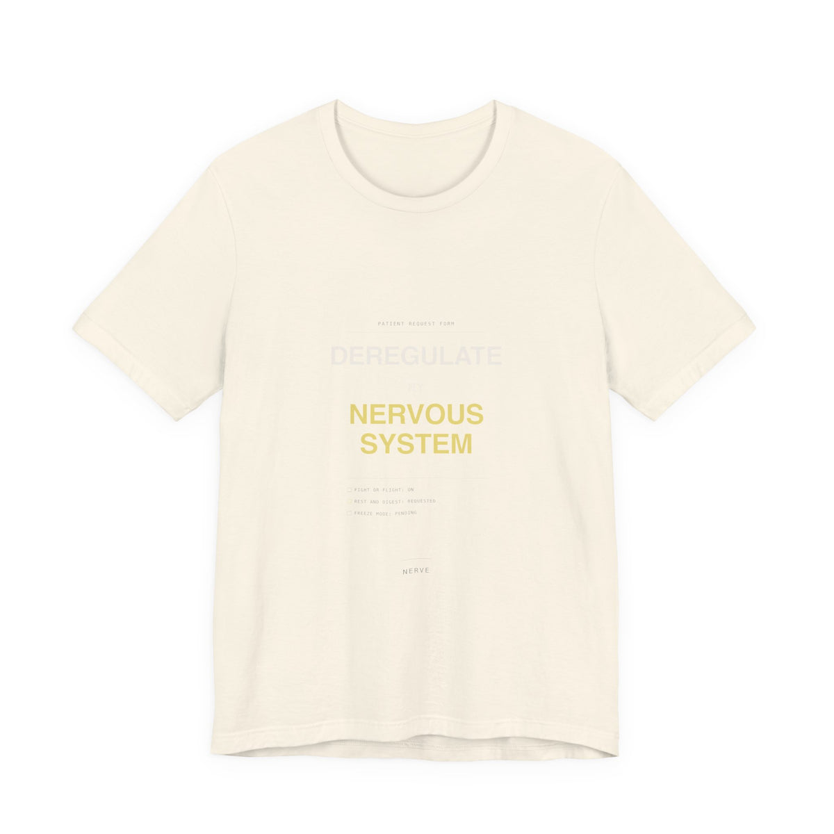 "Deregulate My Nervous System" Tee