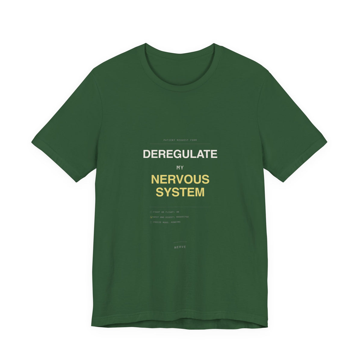 "Deregulate My Nervous System" Tee