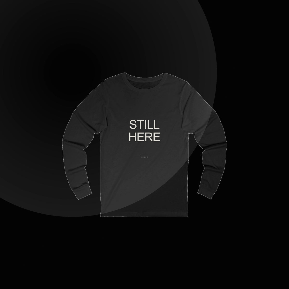 Nerve — still here long sleeve
