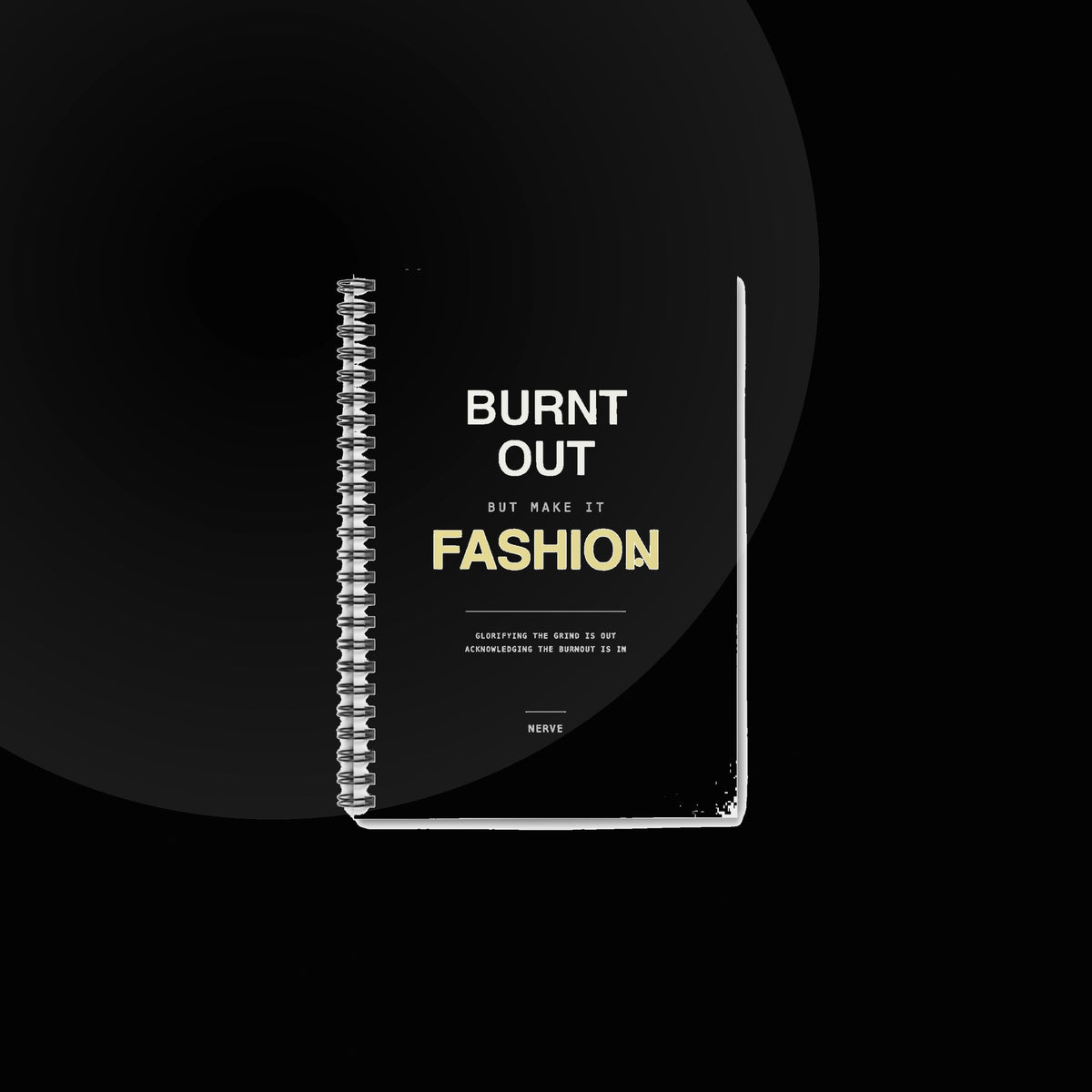 Nerve — burnt out but make it fashion notebook
