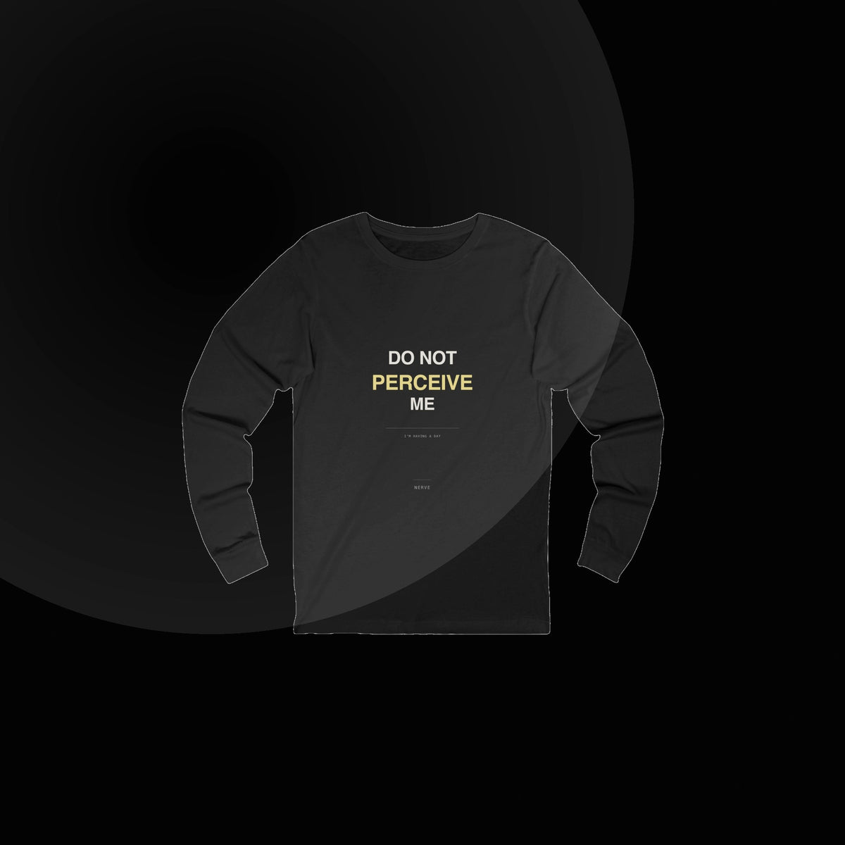 Nerve — do not perceive me long sleeve