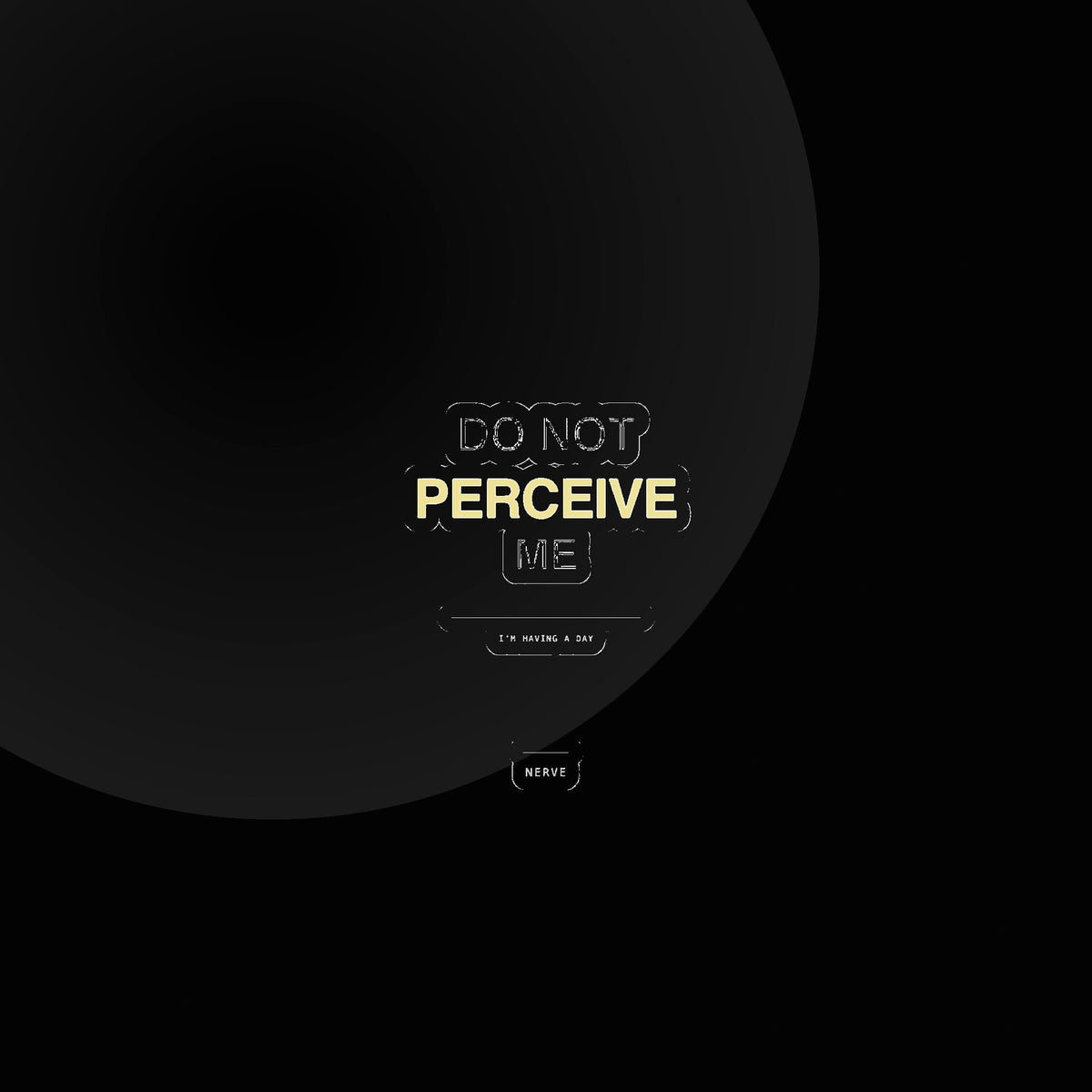 Nerve — do not perceive me sticker